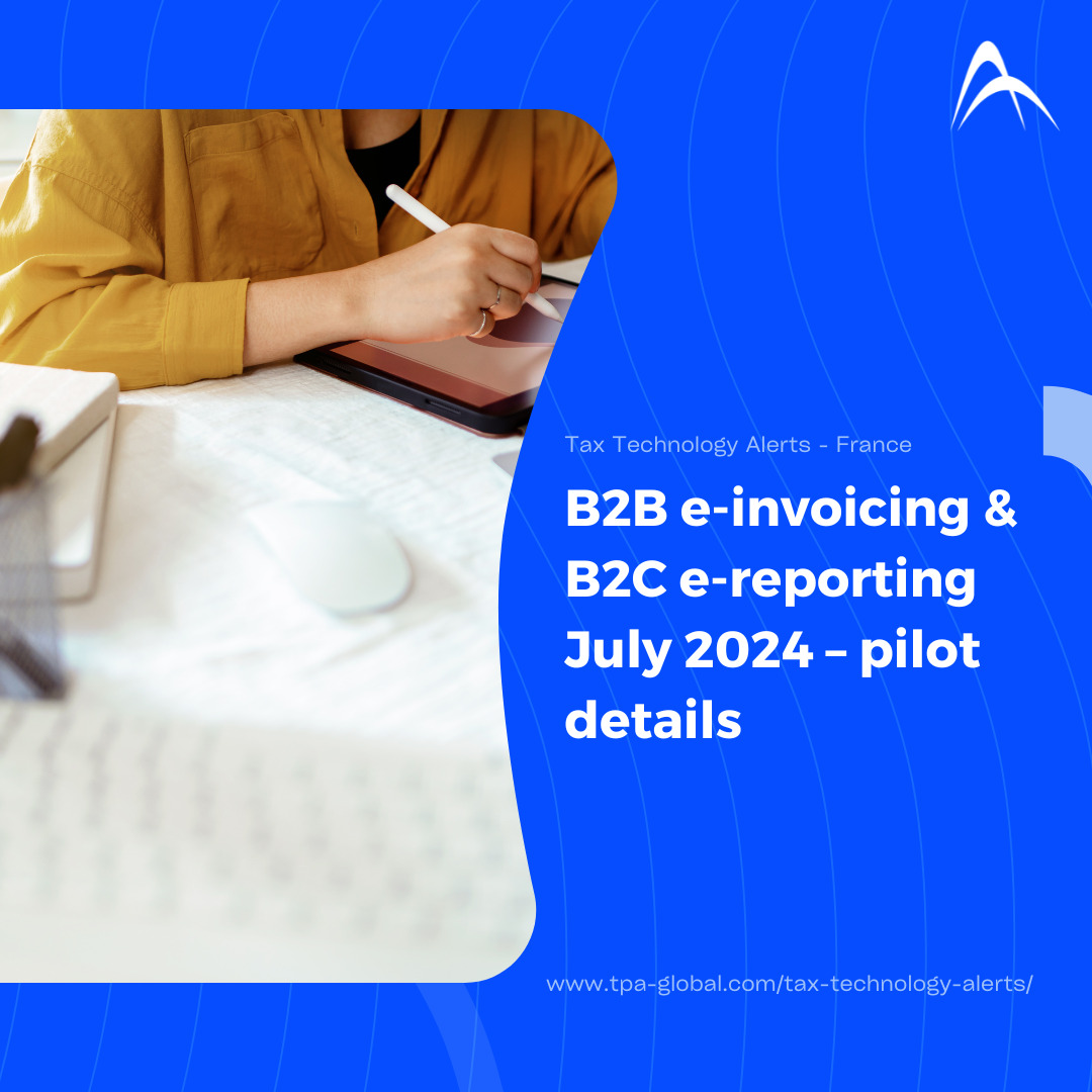 France B2B e-invoicing & B2C e-reporting July 2024 – pilot details