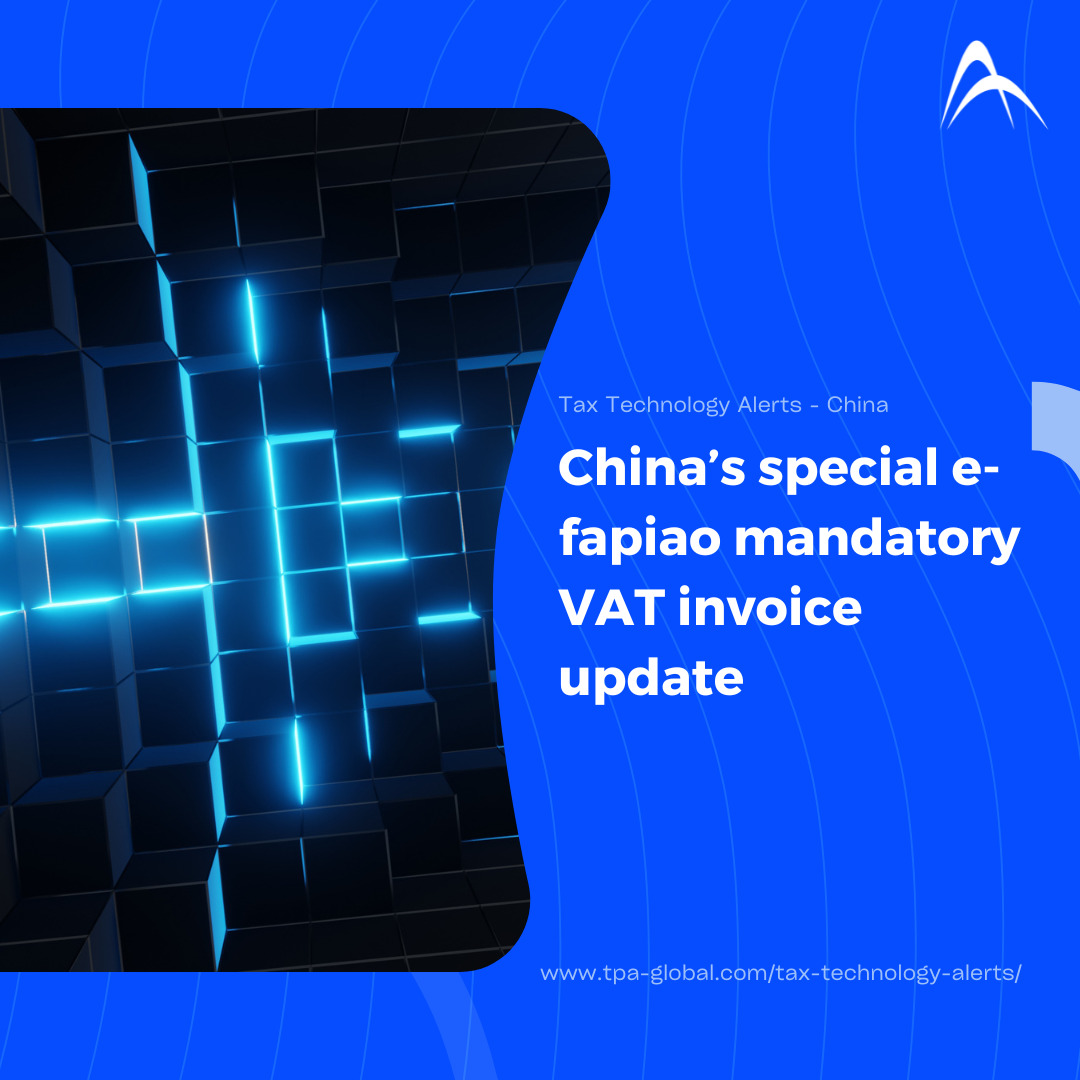 China’s special e-fapiao mandatory VAT invoice update